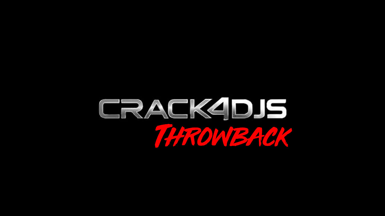 Crack 4 DJs Throwback