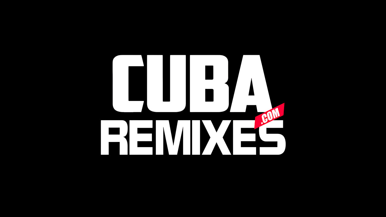 Cuba Remixes Pack 2023