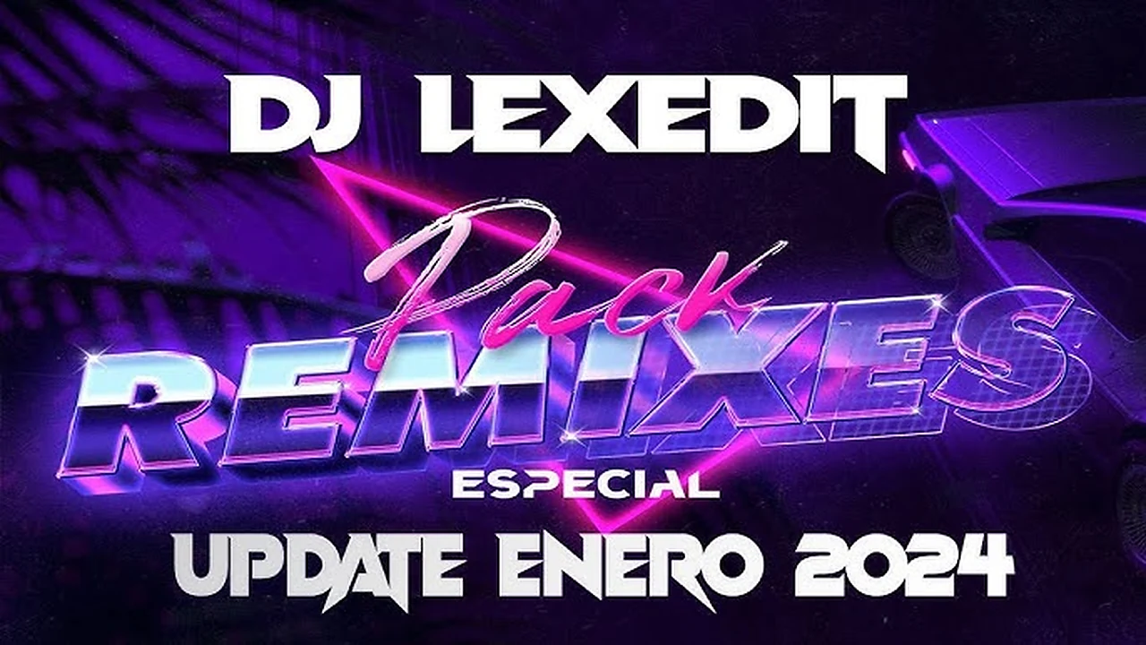 DJ LEXEDIT PACK ENERO 2024