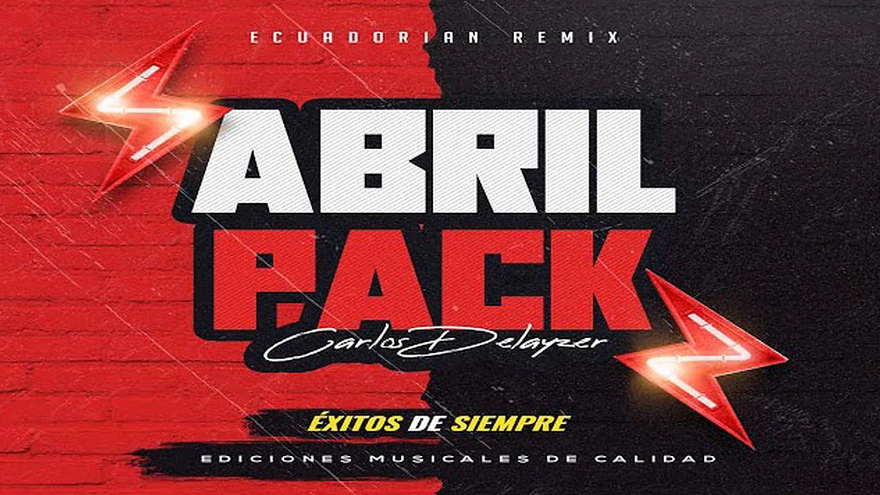 ECUADORIAN REMIX PACK ABRIL 2024 DELAYZER DJ