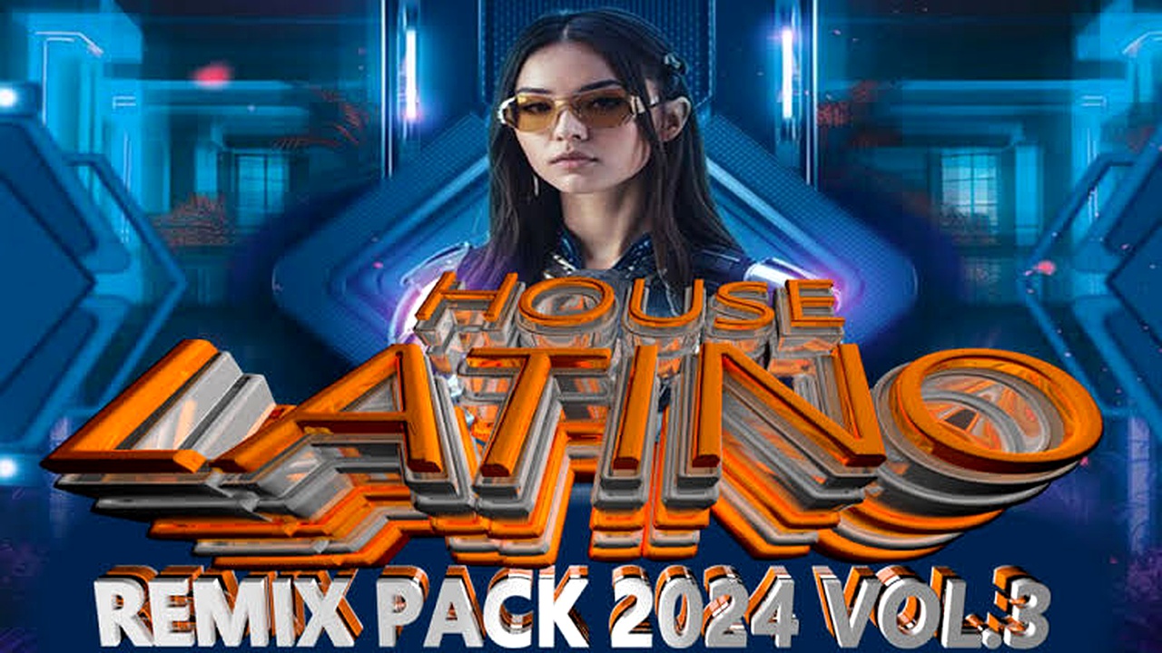 HOUSE LATINO REMIX PACK 2024 VOL.3