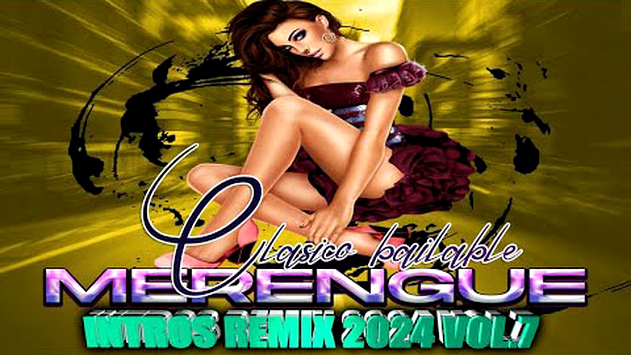 MERENGUE BAILABLE CLASICO INTROS REMIX PACK 2O24 VOL.7