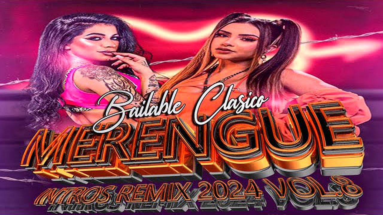 MERENGUE BAILABLE CLASICO PACK REMIX EXTENDED 2024 VOL.8
