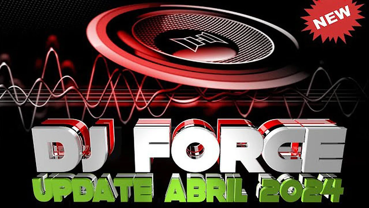 MUSICA REMIX DJ FORCE UPDATE ABRIL 2024