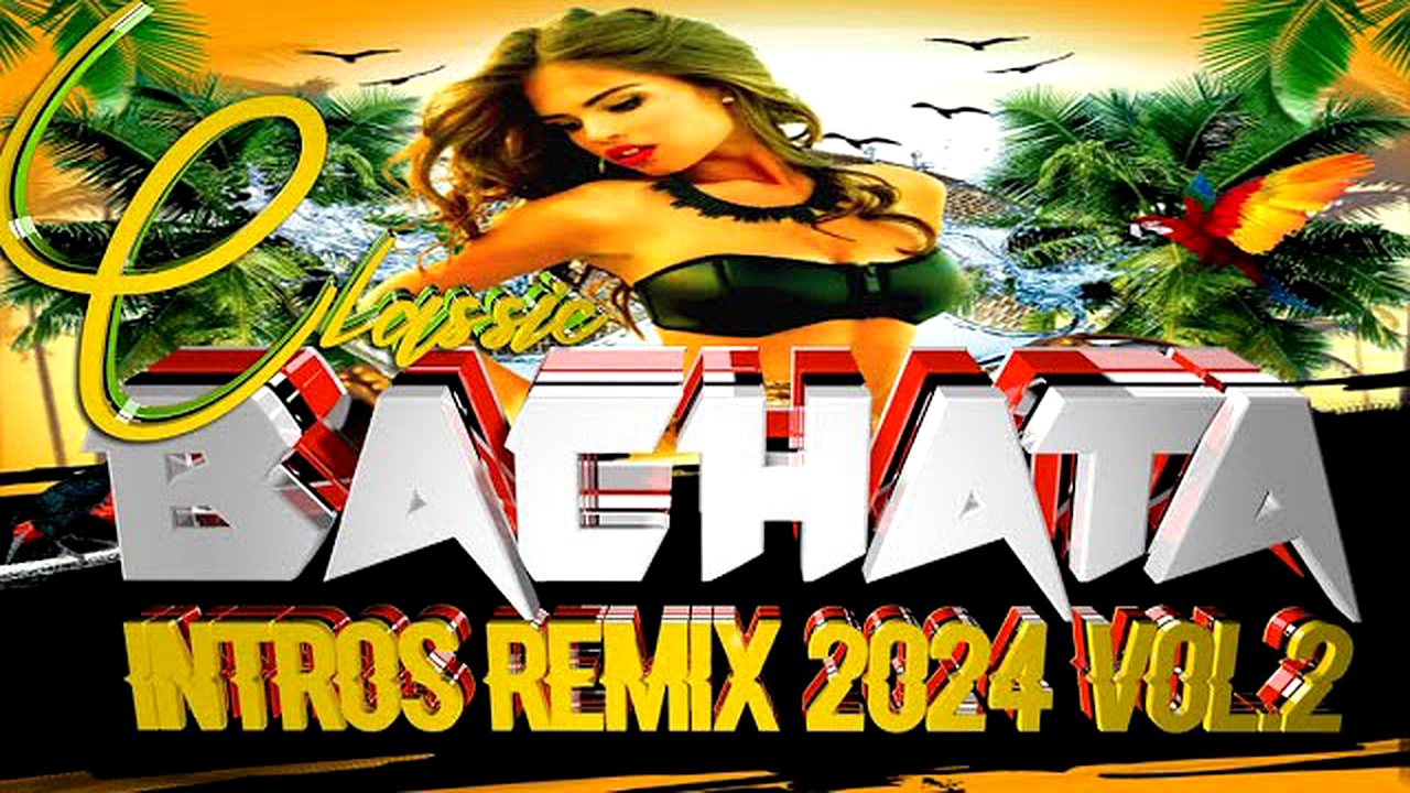 PACK BACHATA CLASICA INTROS REMIX 2K24 VOL.2
