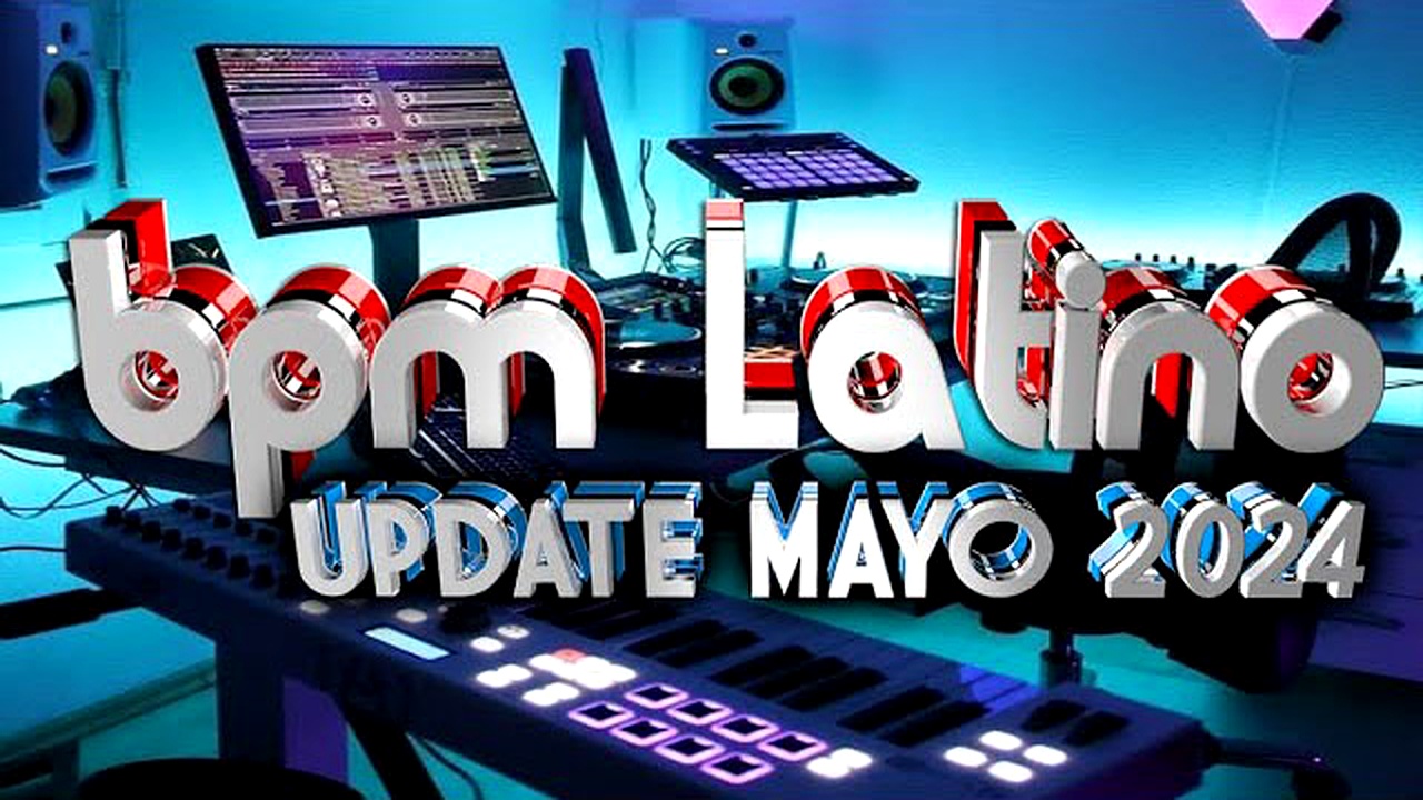 PACK BPM LATINO UPDATE MAYO 2024
