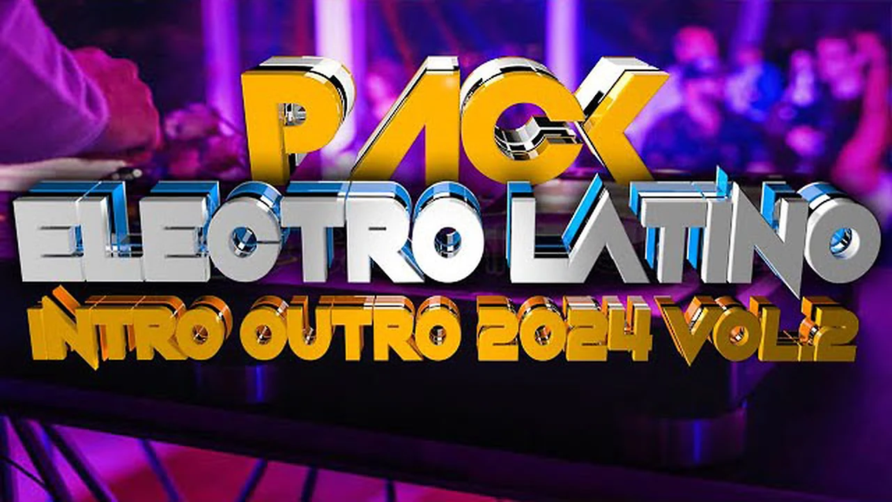 PACK ELECTRO LATINO INTRO OUTRO 2024 VOL.2