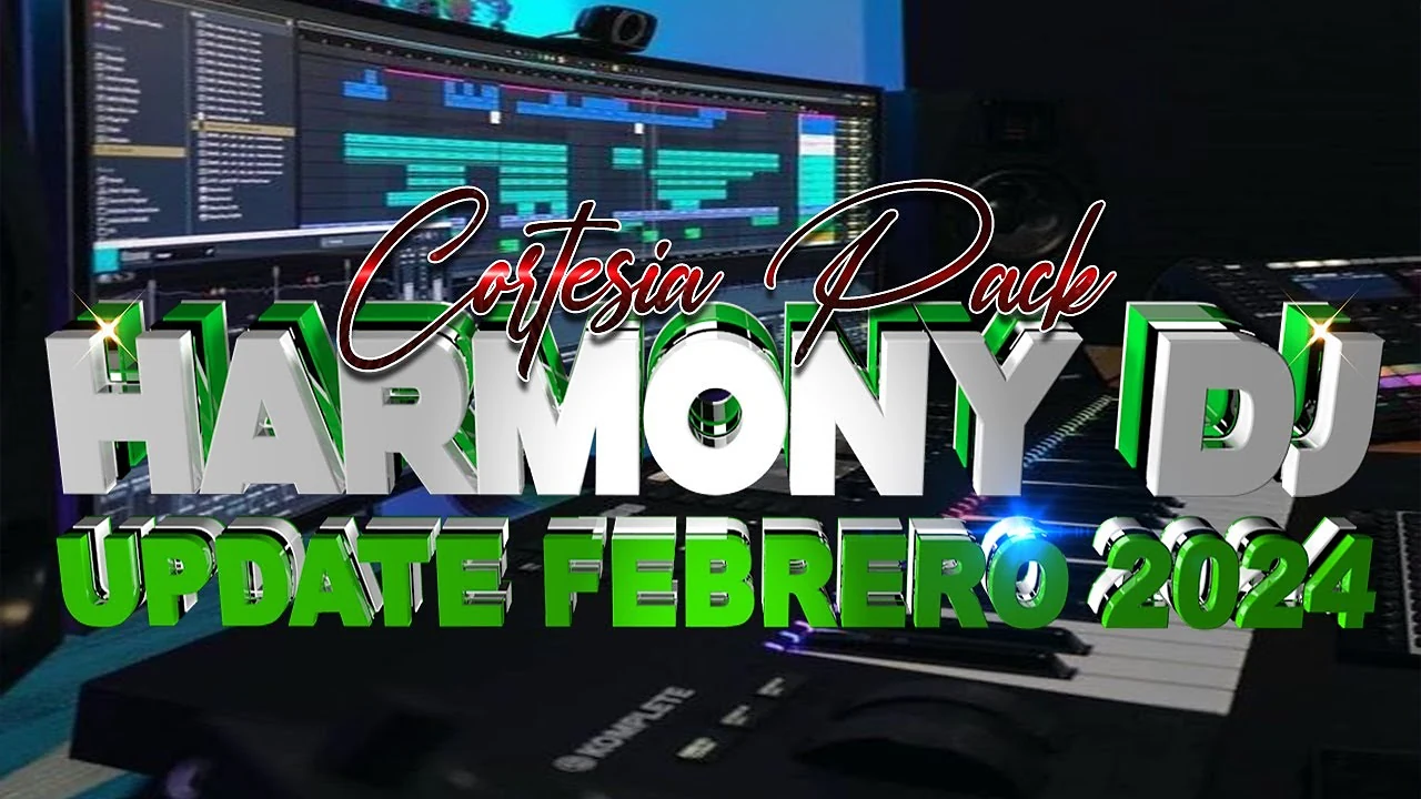 PACK HARMONY DJ CORTESIA FEBRERO 2K24