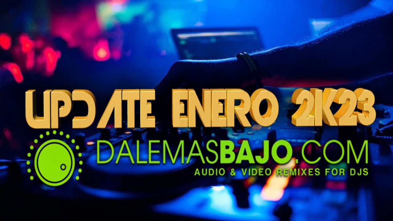 PACK MUSICAL REMIX MULTIGENERO ENERO 2023 Dale Mas Bajo