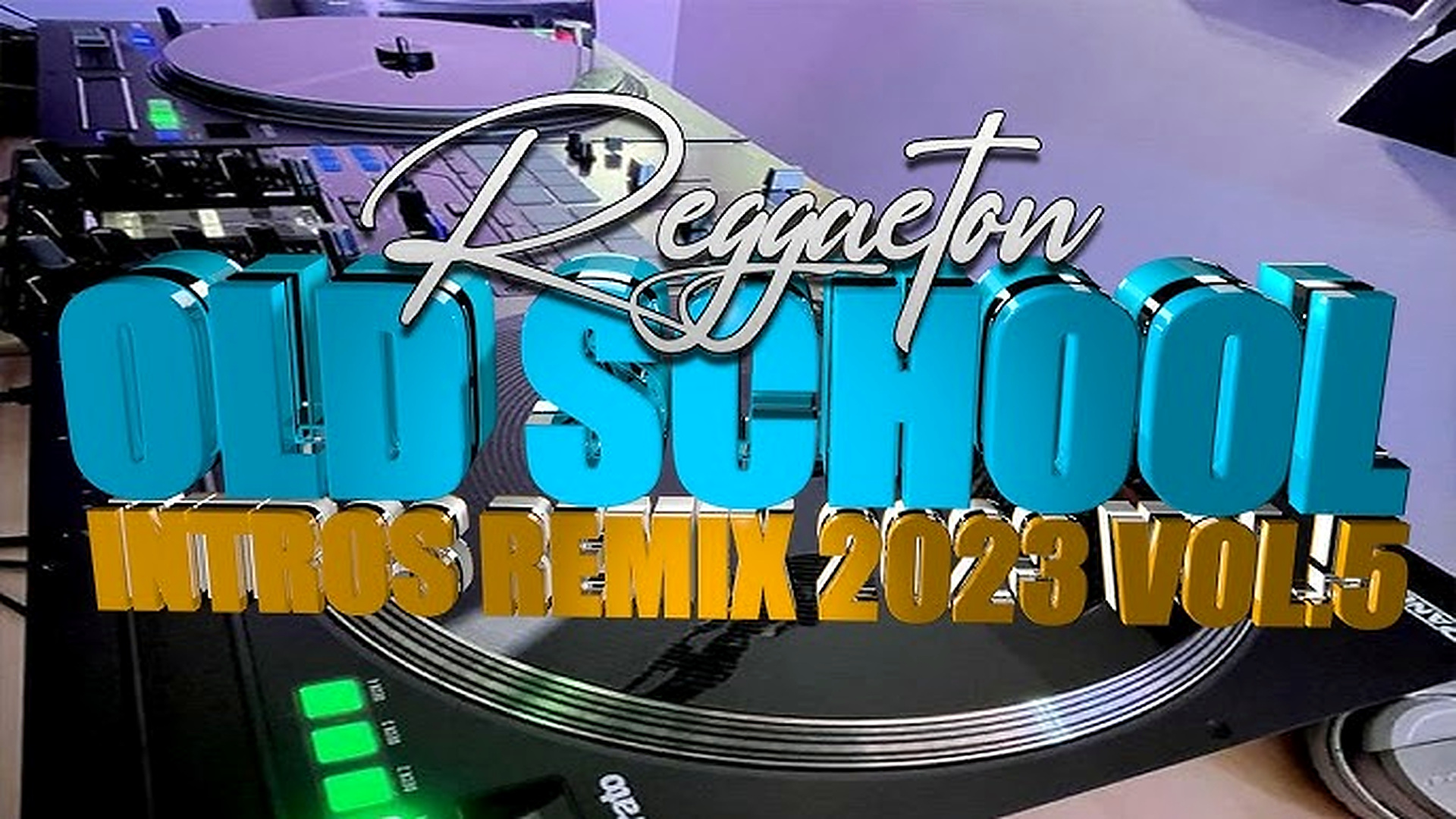 PACK REGGAETON OLD SCHOOL INTROS REMIX 2023 VOL.5
