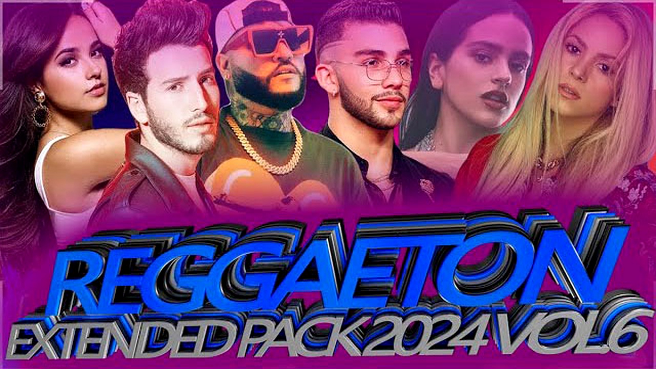 REGGAETON HITS EXTENDED PACK 2024 VOL.6
